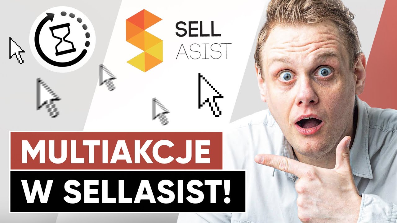 Multiakcje w Sellasist. Jak Zaoszczędzić Godziny Pracy?