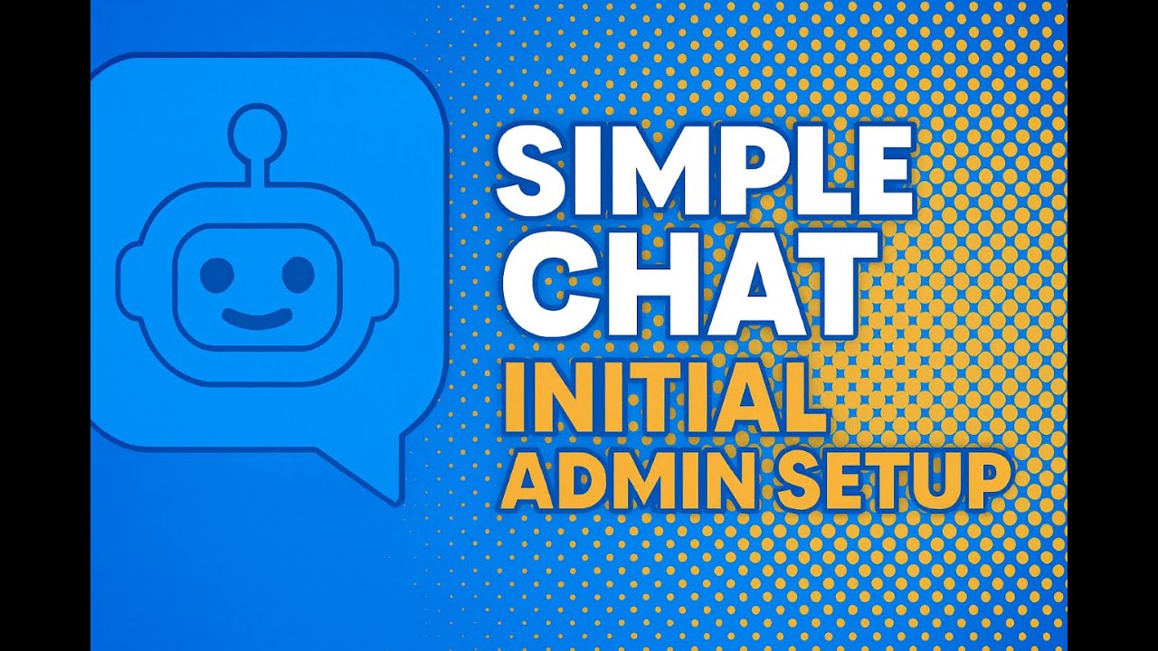 Simple Chat - Initial Admin Setup (v0.215.37)
