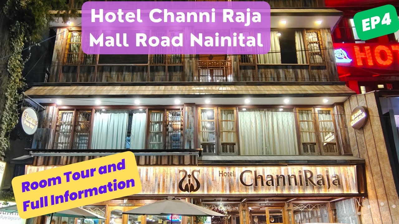 Hotel Channi Raja Nainital | Nainital Series Episode 4 | Lake View Hotel in Nanital