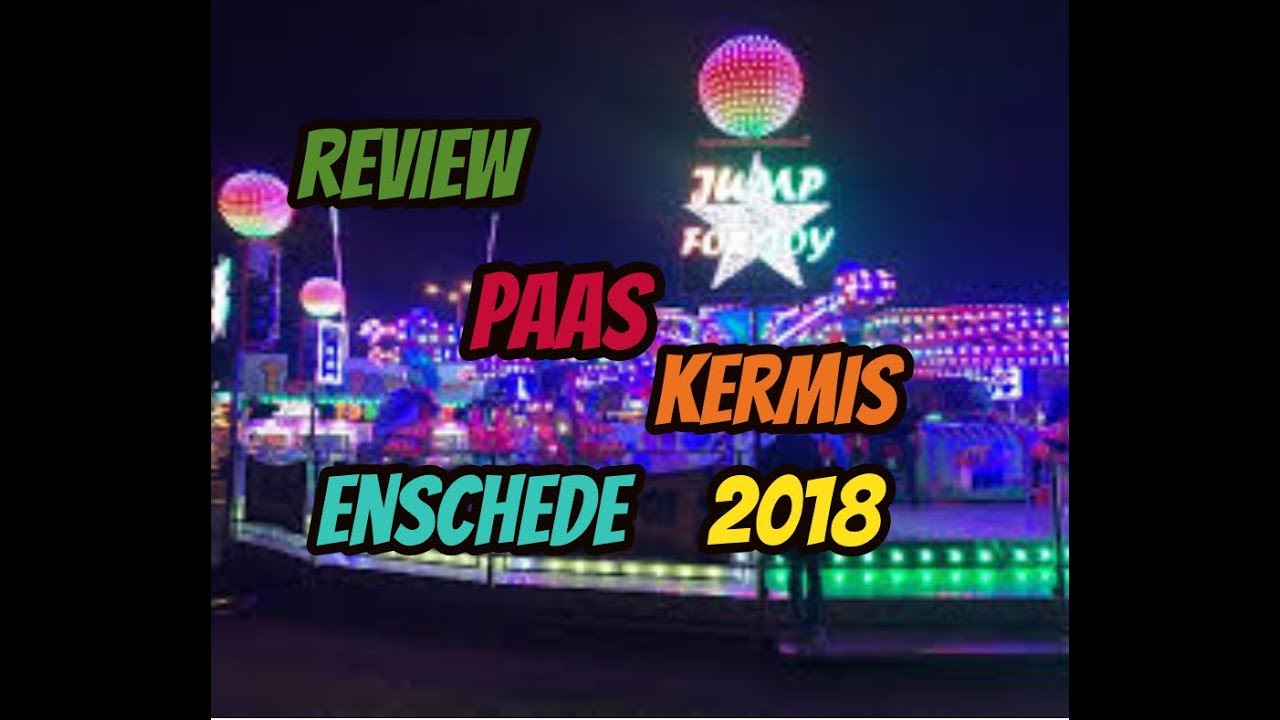 Review Paas Kermis Enschede 2018 2