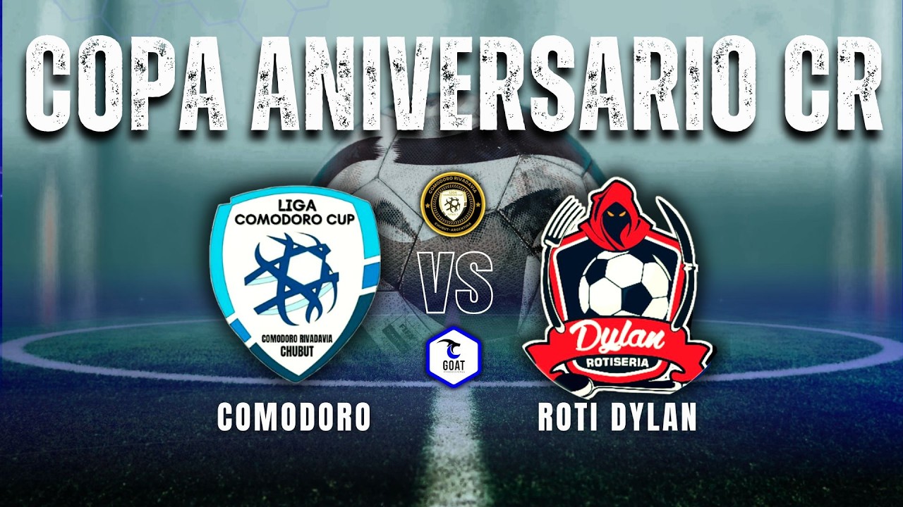 COMODORO vs ROTI DYLAN | FINAL | COPA ANIVERSARIO CR (MASC) | GOAT PRODUCCIONES