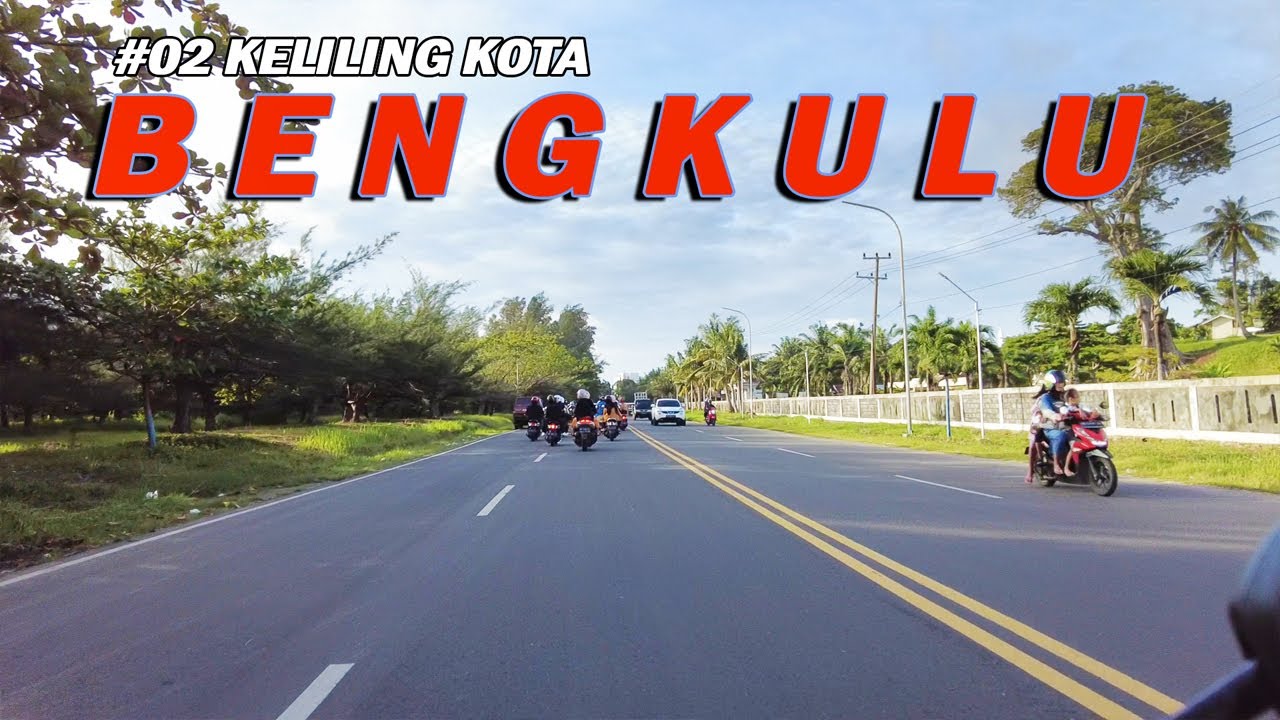 Keliling Kota Bengkulu Naik Motor #02 Jalan Pariwisata