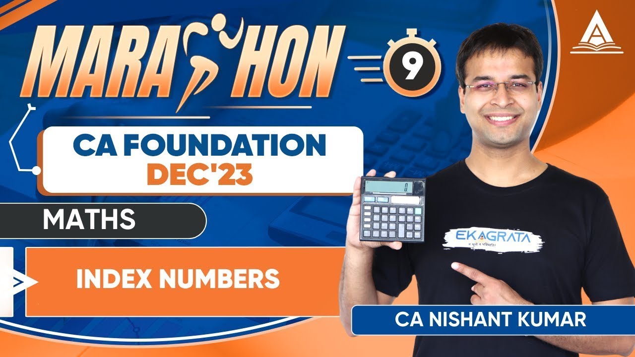CA Foundation Maths Marathon: L9 Index Numbers | By CA Nishant Kumar Sir