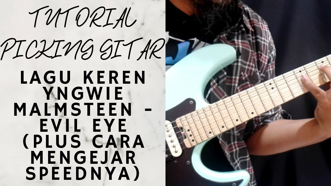 TUTORIAL CEPAT JAGO MAIN GITAR MELODI  (TUTORIAL PICKING GITAR) YNGWIE MALMSTEEN - EVIL EYE