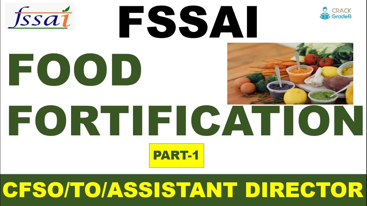 Food fortification part -1/FSSAI 2021