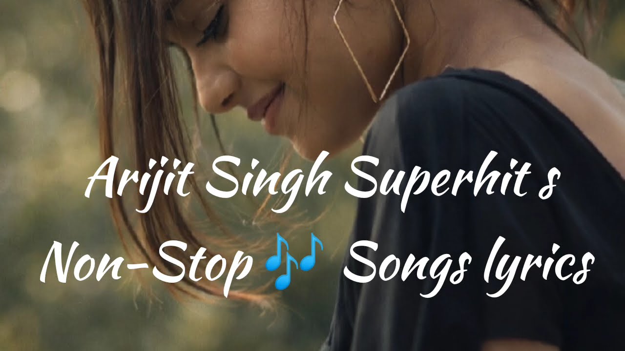 अरिजीत सिंह का सुपरहिट नॉनArijit Singh Superhit Non stop song/Arijit Singh Superhit slow+reberb song