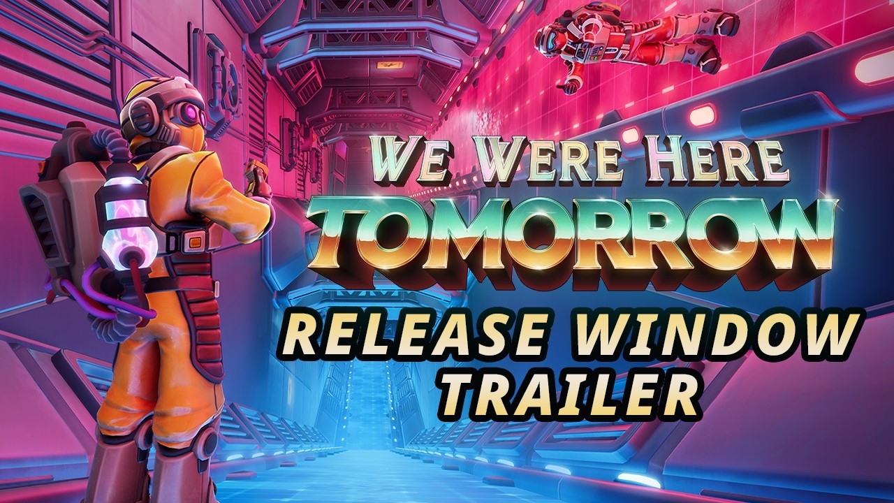 We Were Here Tomorrow | Release Month Trailer