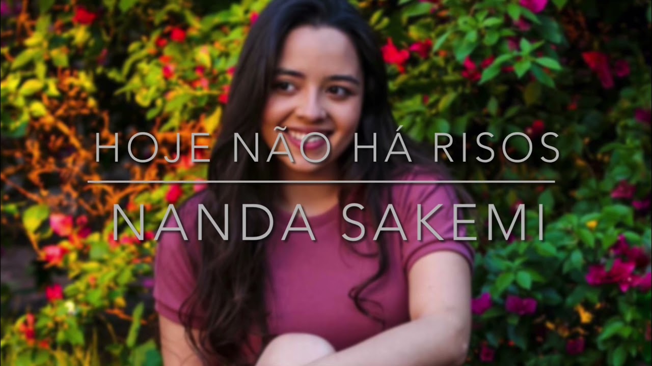 Hoje n&atilde;o h&aacute; risos | HINO AVULSO | Nanda Sakemi