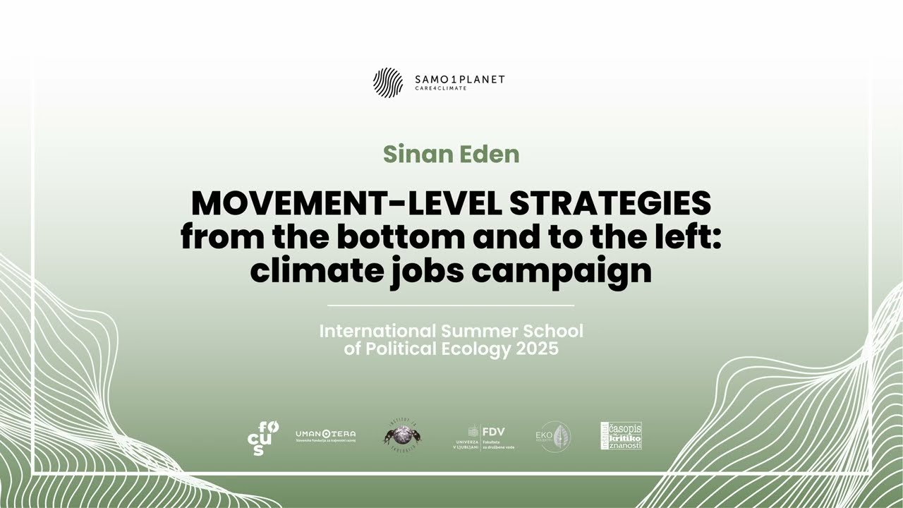 Sinan Eden - Movement-level strategies from the bottom and to the left: climate jobs campaign
