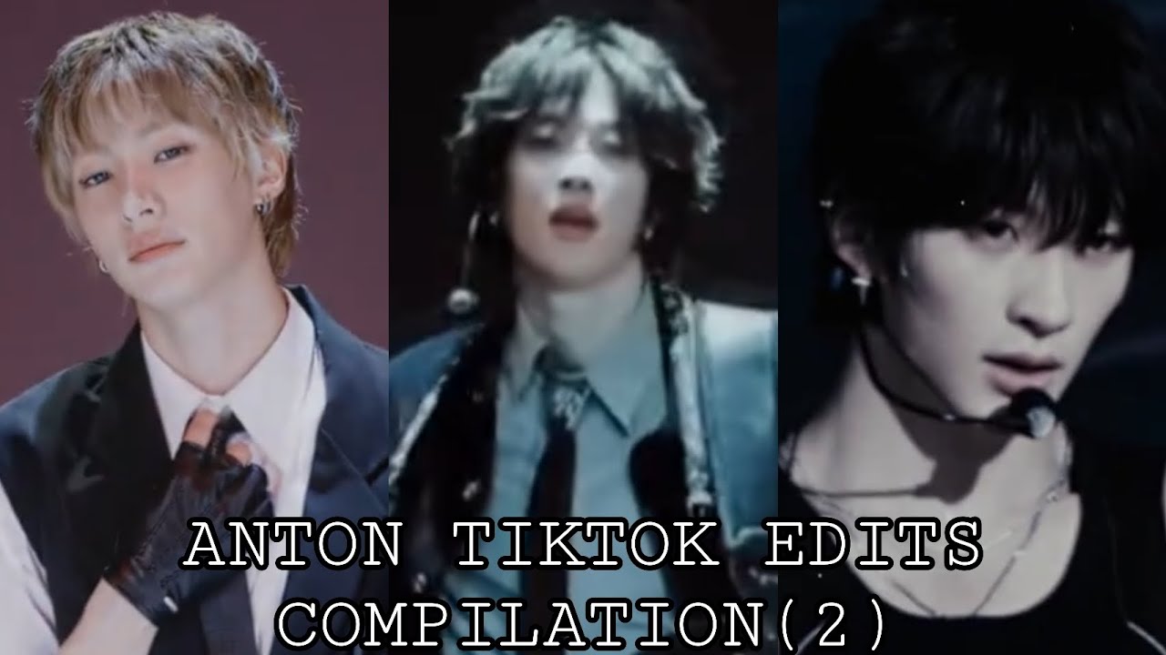 ANTON TIKTOK EDITS COMPILATION (2)