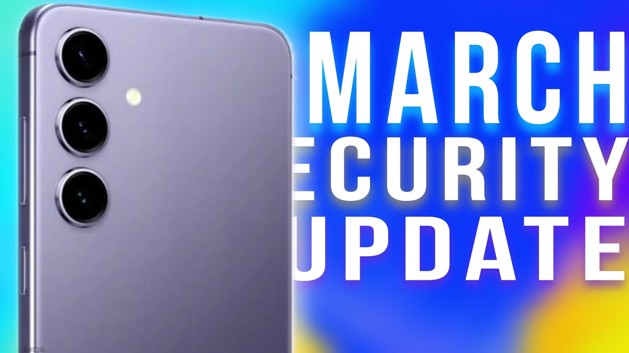 Samsung Galaxy S24 Plus March Security Update - Strange Release..