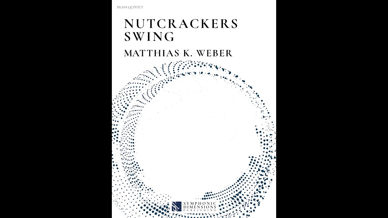 NUTCRACKERS SWING (Brassquintet) - Matthias K. Weber