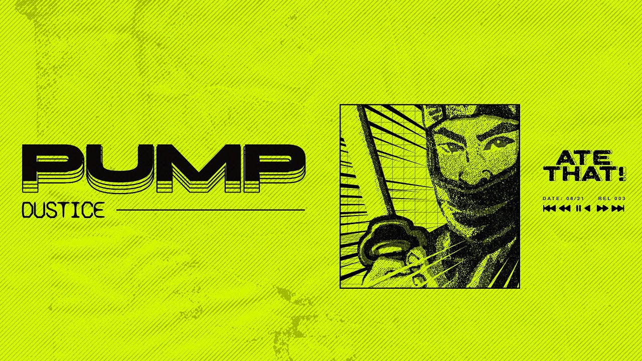 Dustice - Pump [Lyric Video]