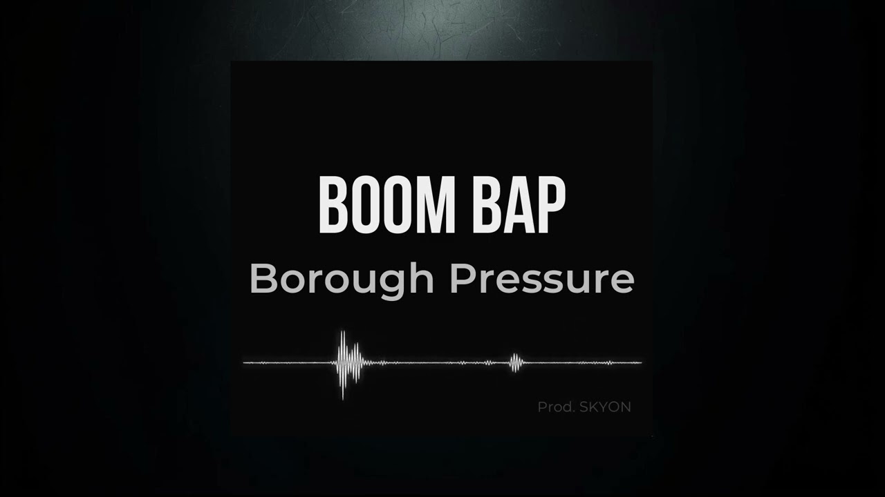 Borough Pressure – Boom Bap Rap Instrumental | Prod. SKYON