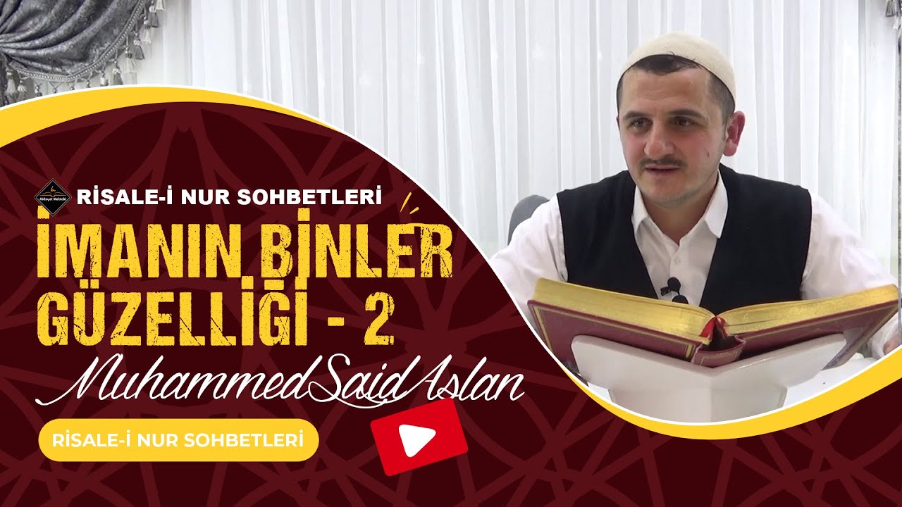 İmanın Binler Güzelliği - 2 - Risale-i Nur Sohbetleri - 07.11.2022