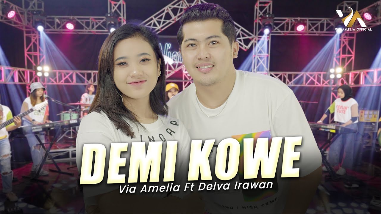 VIA AMELIA FEAT. DELVA IRAWAN - DEMI KOWE ( Official Live Music Video )