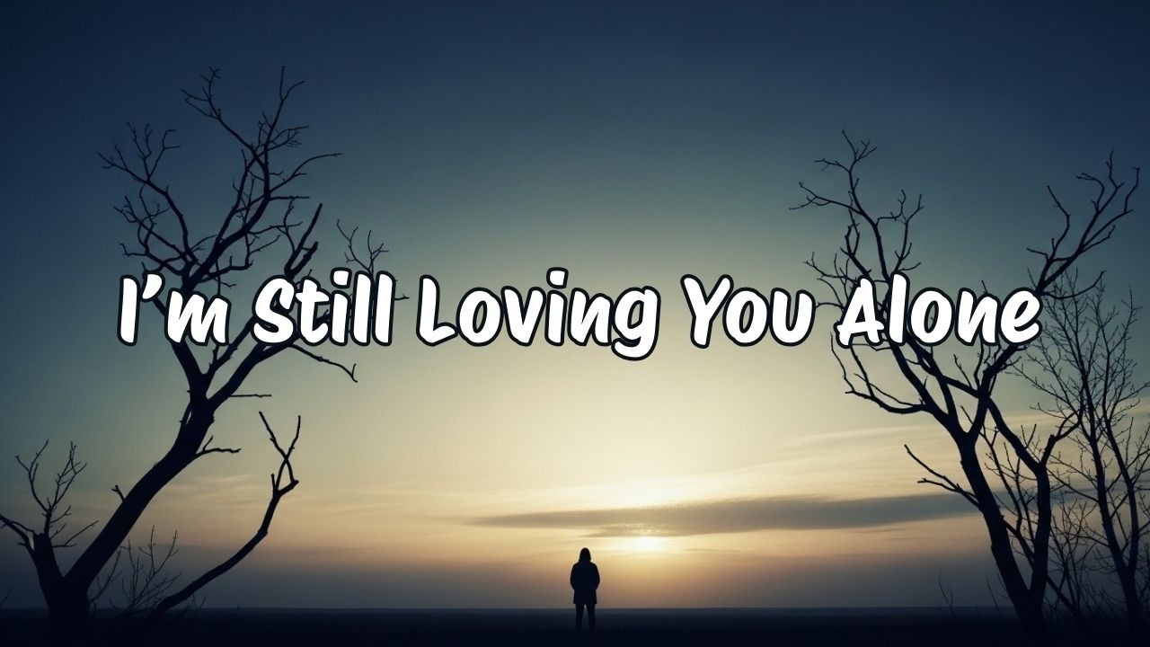 EM - I’m Still Loving You Alone