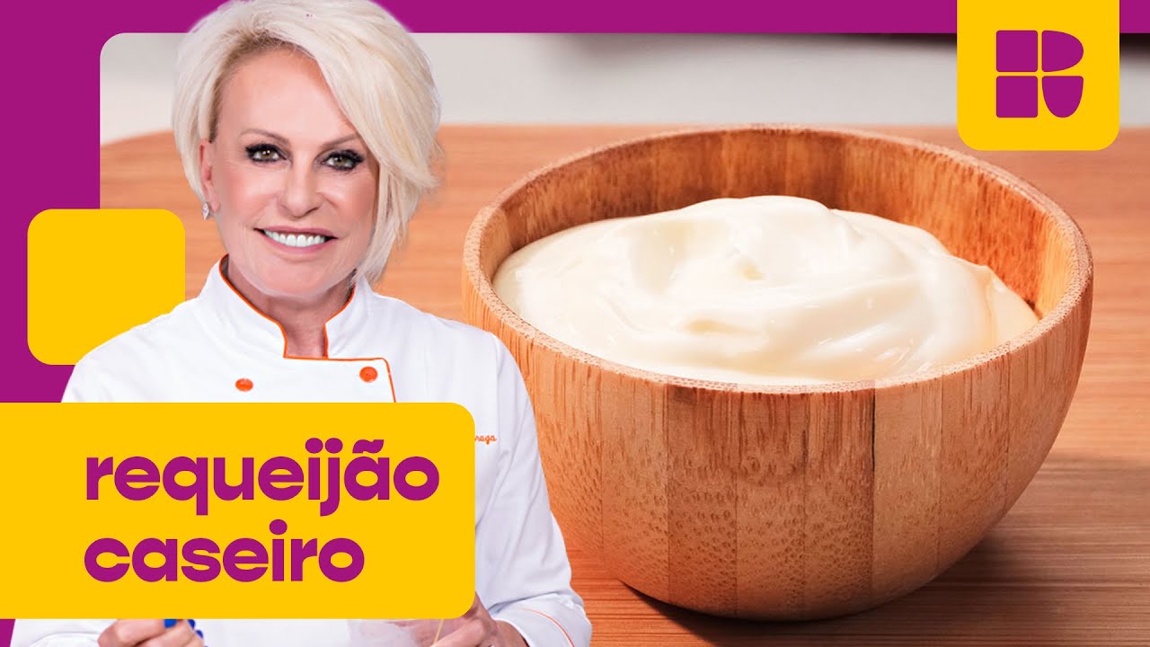 Como fazer um REQUEIJ&Atilde;O CREMOSO CASEIRO? | Ana Maria Braga | Receitas