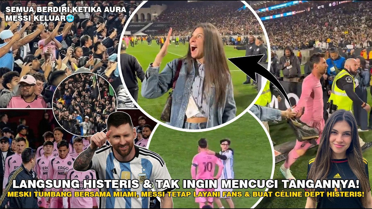 YA AMPUN… AURA Messi TAK PERNAH PADAM! 😱 MESKI TUMBANG, TETAP RENDAH HATI & BIKIN Céline HISTERIS