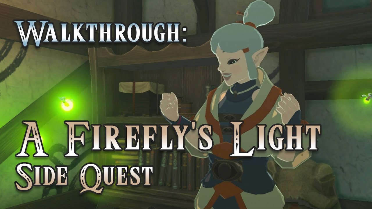 Tutorial: A Firefly's Light Kakariko Village Side Quest The Legend of Zelda: Breath of the Wild