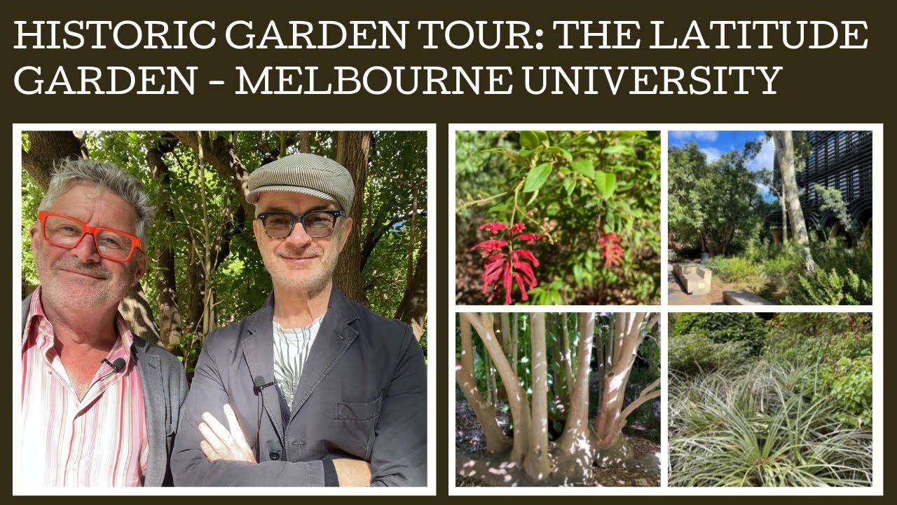 Historic garden Tour: The Latitude Garden at the University of Melbourne