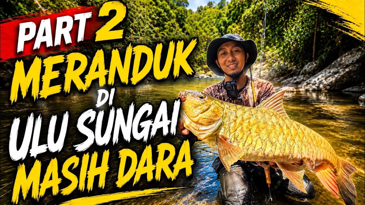 PART 2 SUNGAI BATU DUA 