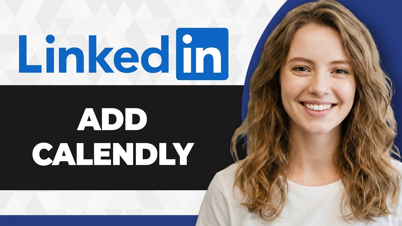 How to Add Calendly on LinkedIn (Full 2026 Guide)