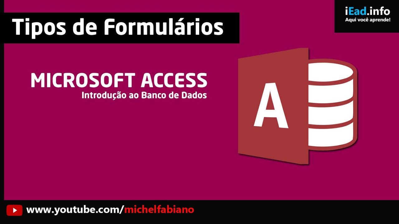 Microsoft Access - Aula 05 | Tipos de Formul&aacute;rios no Access | Te&oacute;rica