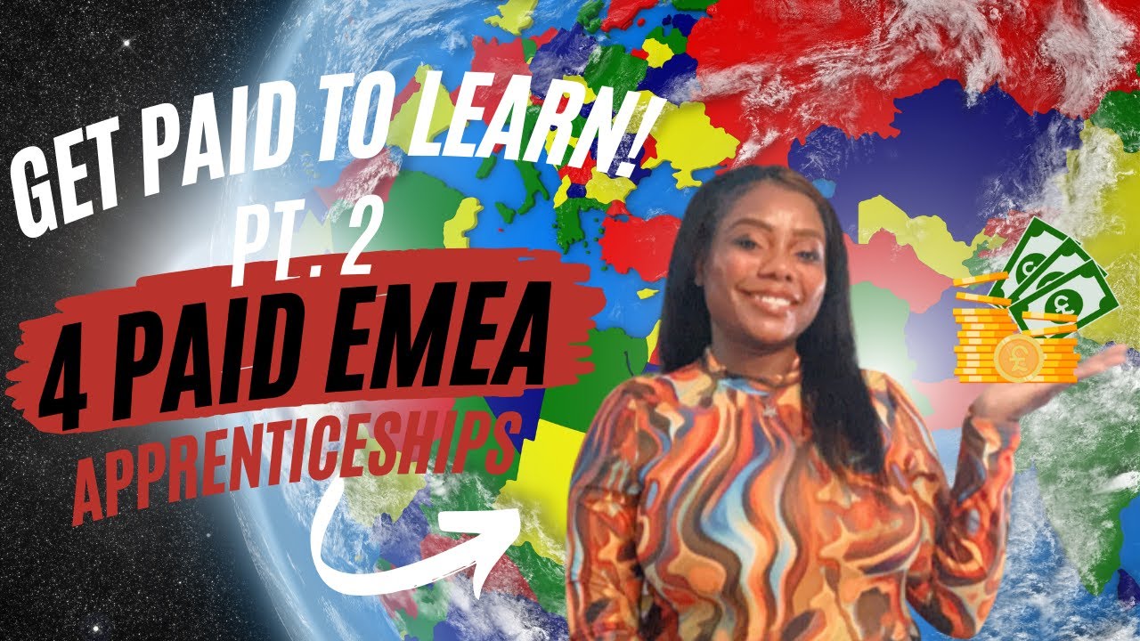 Get Paid to Learn! PAID Tech Apprenticeships: Europe, Middle East, Africa (EMEA Edition)