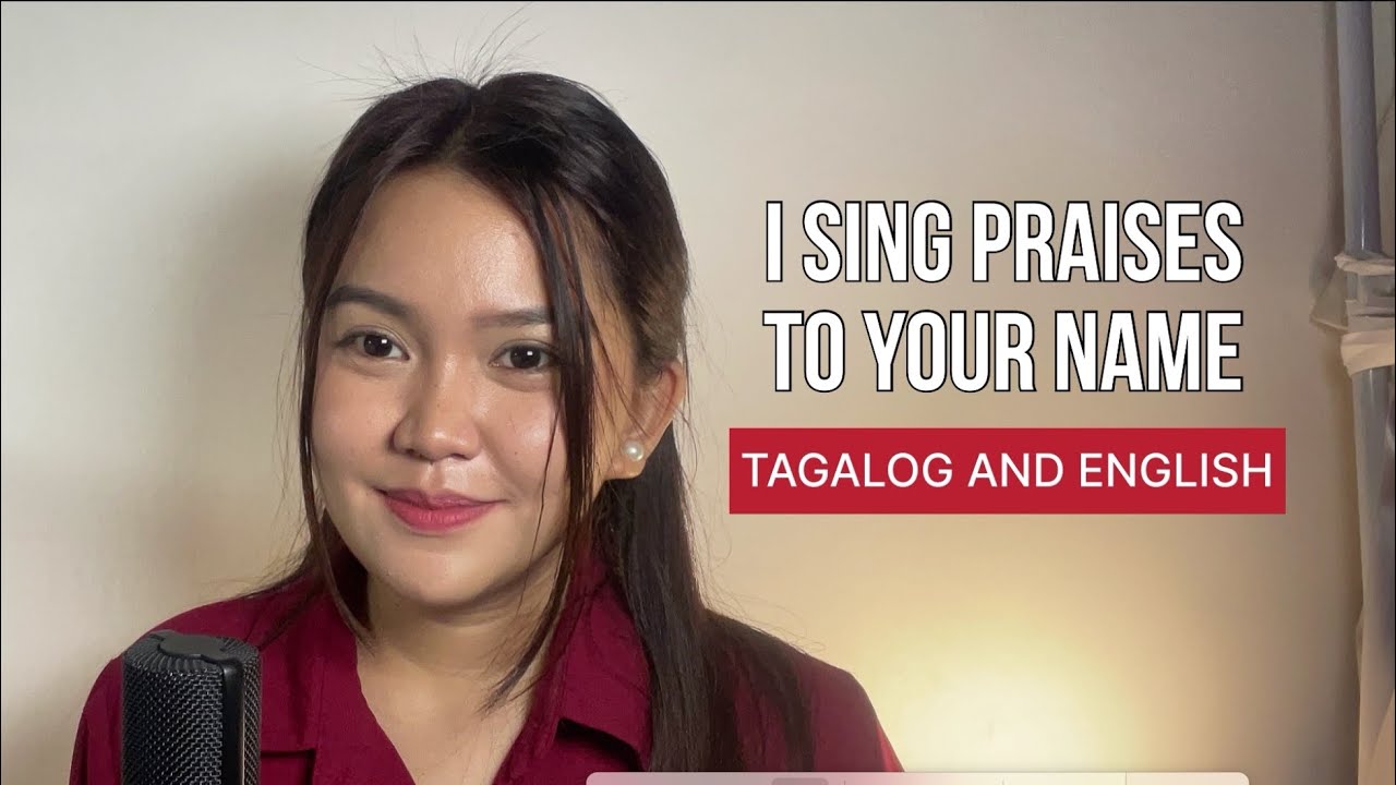 I SING PRAISES TO YOUR NAME - Tagalog and English Version | Cover by Vanessa Dulay