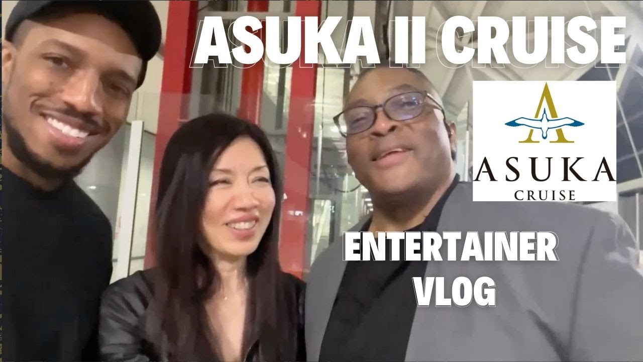 Asuka II Cruise entertainer performance VLOG 2025