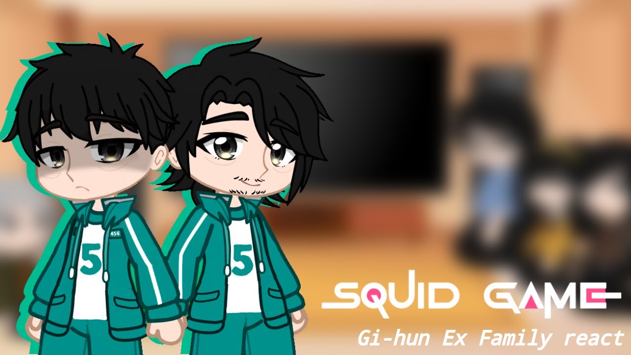 Gi-hun ex family react to Squid Game 1/? [2X]