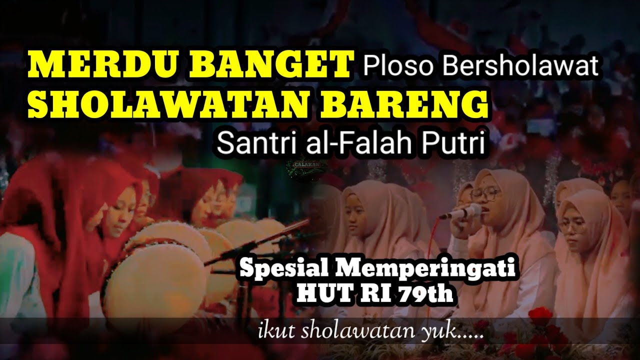 MERDU BANGET - SHOLAWATAN BARENG - SANTRI AL-FALAH PUTRI - Spesial Memperingati HUT RI 79th