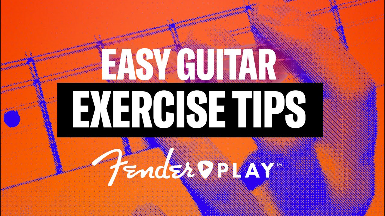 Easy Guitar Exercise Tips for Beginners | Fender Play