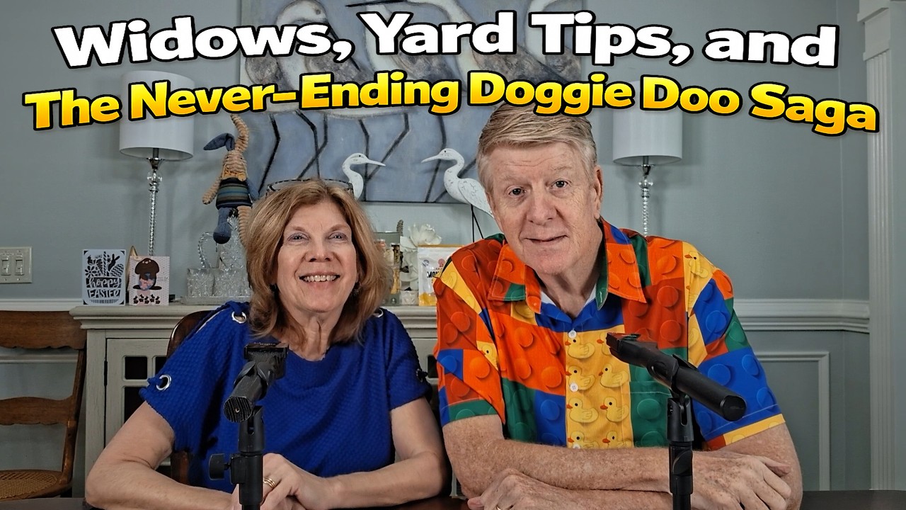 Widows, Lawn Tips and The Great Doggy Doo Saga
