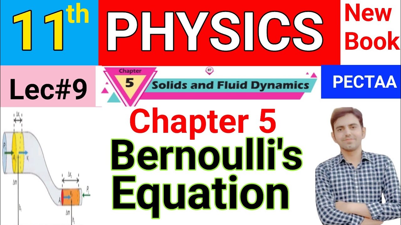 Bernoulli's Equation class 11 | 11th Class Physics New Book PECTAA | Ch 5 Solids & Fluid Dynamics