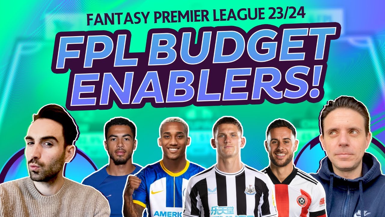 BUDGET ENABLERS | FANTASY PREMIER LEAGUE 23/24