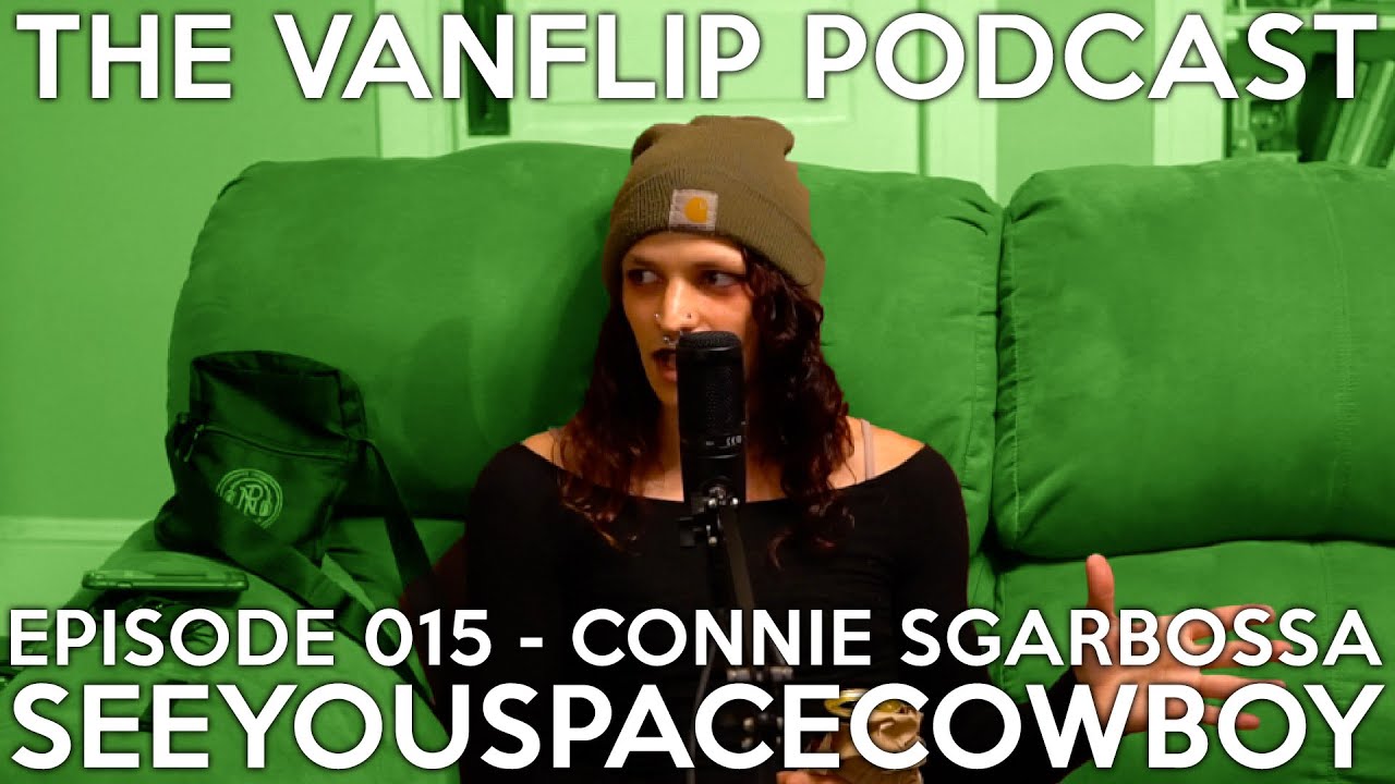 SeeYouSpaceCowboy - Connie Sgarbossa interview - Lambgoat Vanflip Podcast (Ep. 15)