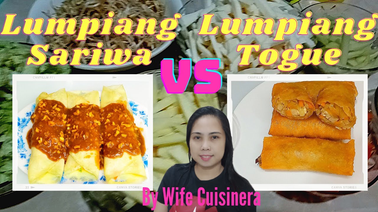 LUMPIANG SARIWA VS LUMPIANG TOGUE BY WIFE CUISINERA