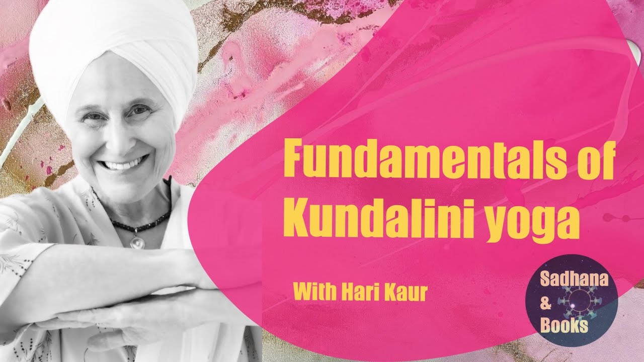Interview: Fundamentals of Kundalini Yoga with Hari Kaur
