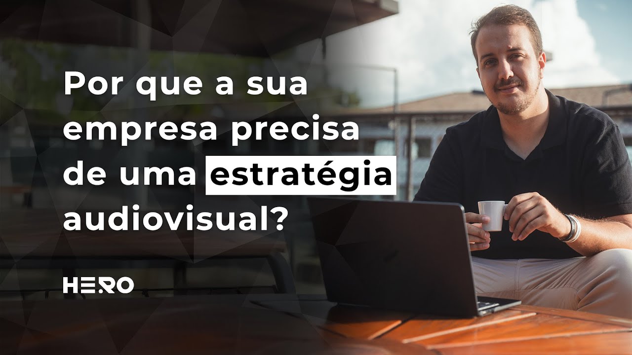 Porque sua empresa precisa de uma estratégia audiovisual e como pensar nela? Com @rodolfobecker_