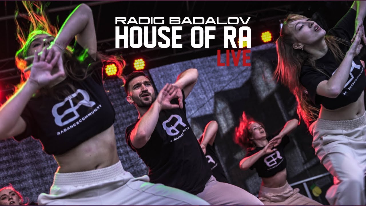 HOUSE OF RA LIVE | CHOREOGRAPHED AND PRESENTED BY RADIG BADALOV