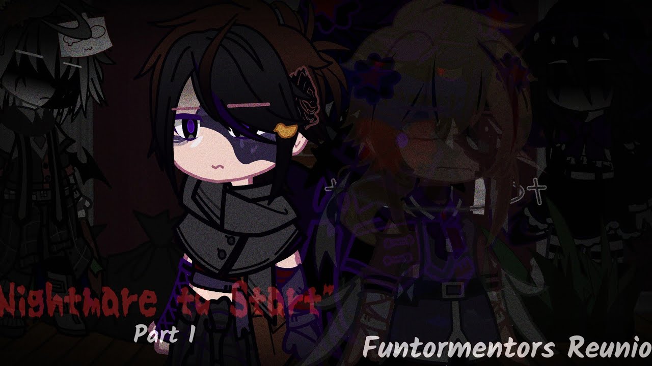 Fnaf 4 tormentors reunion||Nightmare to start||Funtormentors Reunion||Fnaf||Gacha Club