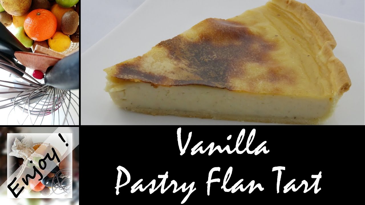 Vanilla Pastry Flan Tart, the easy recipe