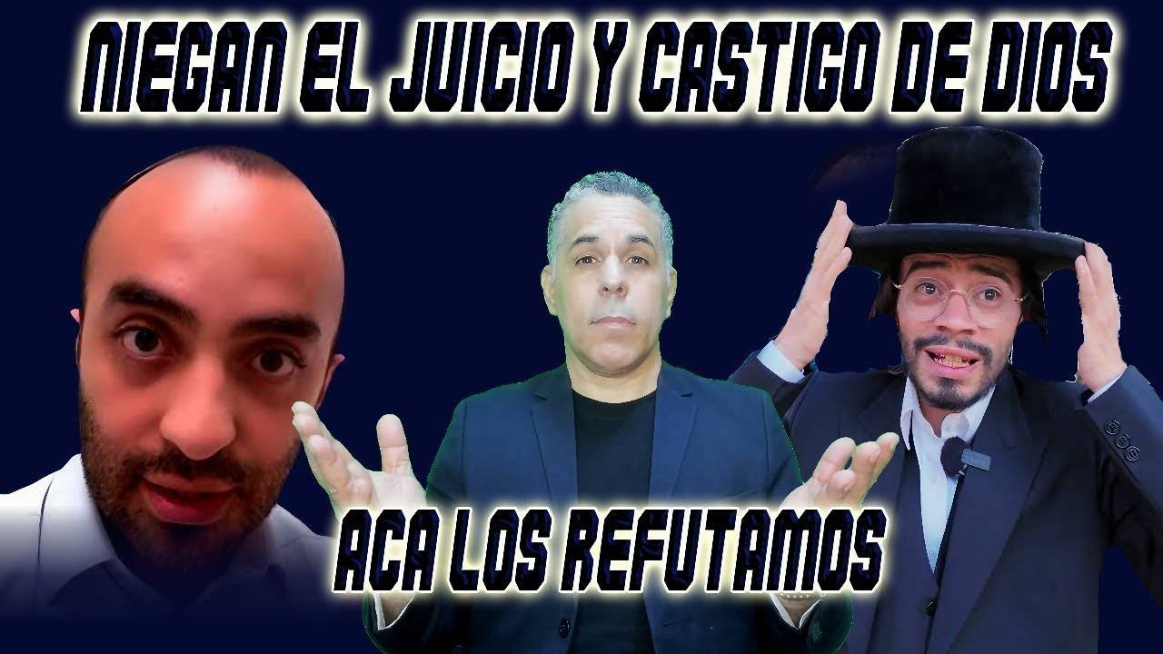 NIEGAN EL JUICIO Y CASTIGO DE DIOS CON FALACIAS CONTRA LOS CRISTIANOS:ACA LOS MCORREGIMOS