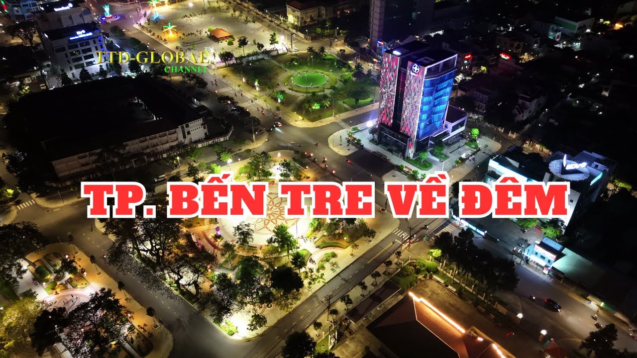 Kh&aacute;m ph&aacute; Tp Bến Tre về đ&ecirc;m ra sao