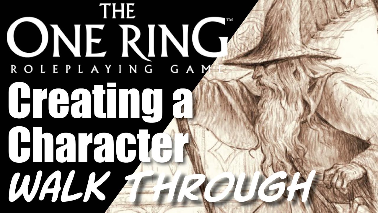 The One Ring - Making a Character Walkthrough