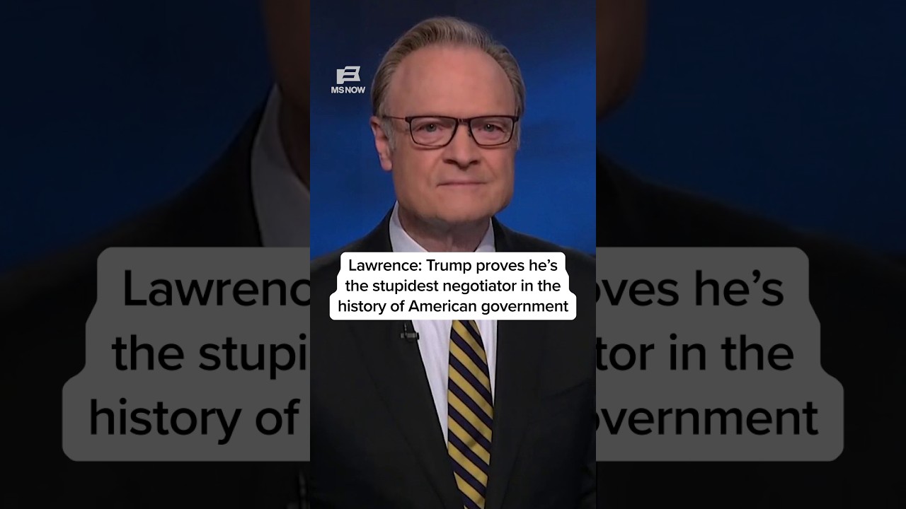Lawrence: Trump proves he&rsquo;s the stupidest negotiator in the history of American government