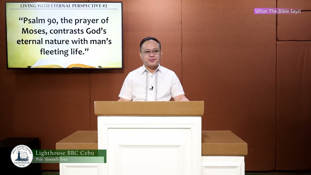 Psalm 90 - LIVING WITH ETERNAL PERSPECTIVE #2 (Saturday, February 7, 2026) Pstr. Gonzalo Cruz