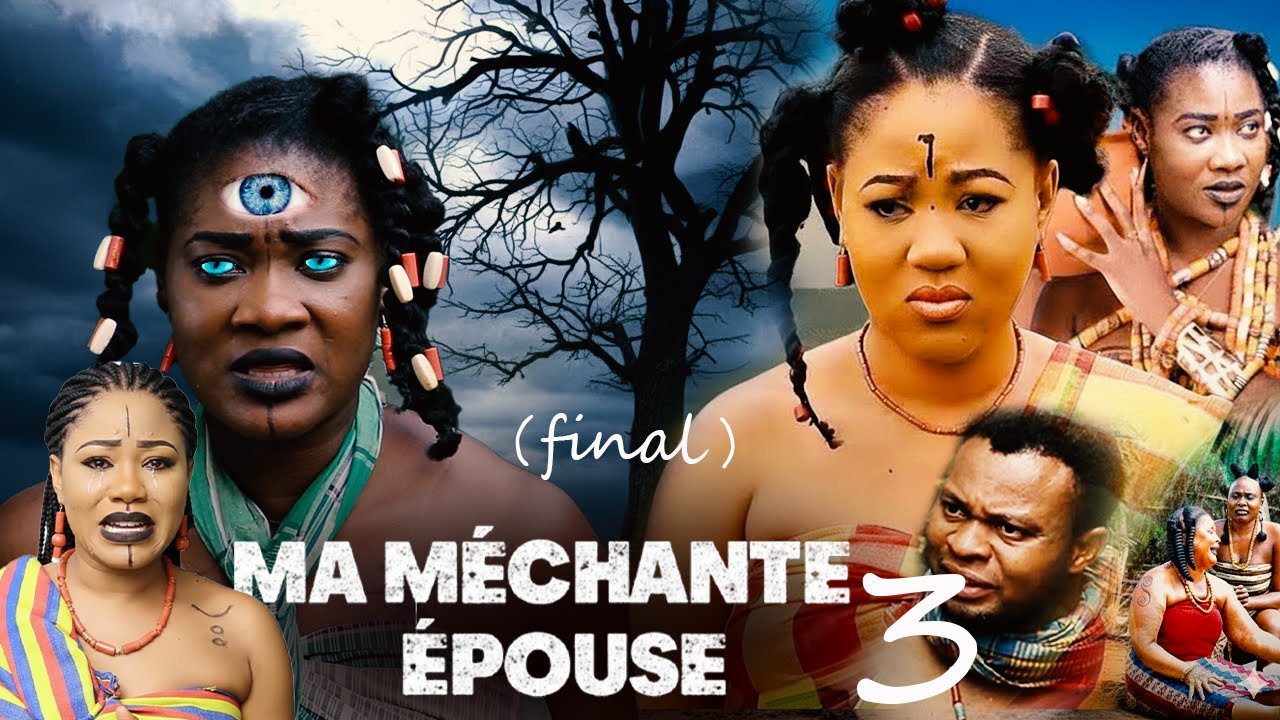 Ma Méchante Épouse 3 - Mercy Johnson Chinenye Ubah Films Nigérians 2025 Dernières Sorties Françaises